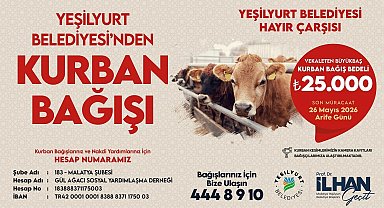 Yeşilyurt Belediyesi'nden kurban bağışı seferberliği