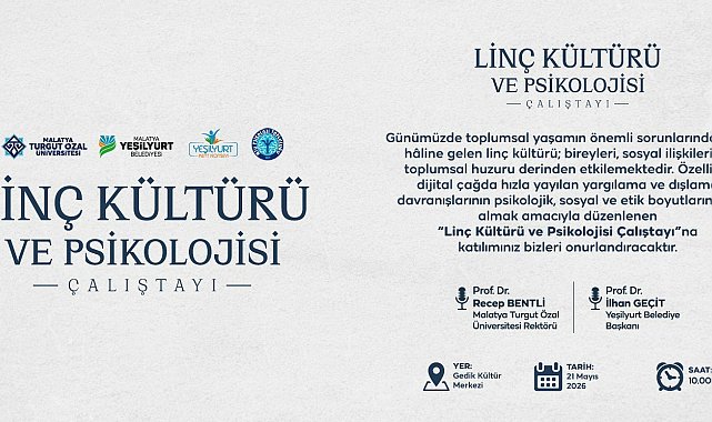 Yeşilyurt'ta 21 Mayıs'ta "Linç Kültürü ve Psikolojisi" çalıştayı düzenlenecek