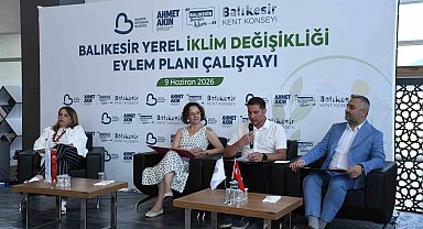 Balıkesir İklim geleceğini ortak akılla planlıyor