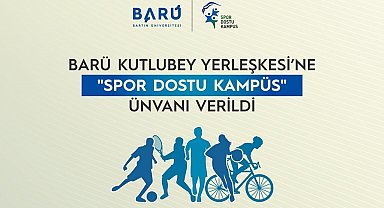 BARÜ Kutlubey Yerleşkesi'ne "Spor Dostu Kampüs" ünvanı verildi