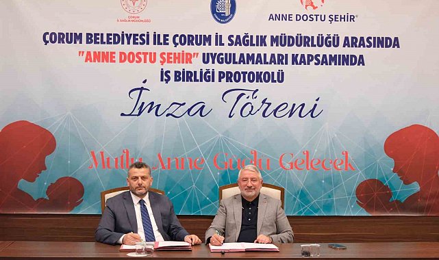 Çorum'da "Anne Dostu Şehir" için güç birliği