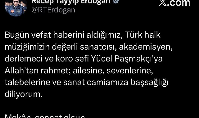 Cumhurbaşkanı Erdoğan'dan Yücel Paşmakçı için taziye mesajı