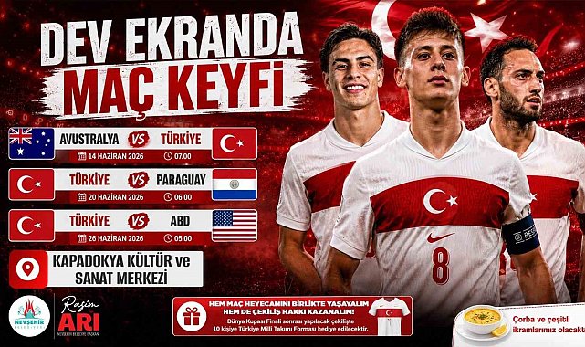 Dünya Kupası heyecanı Nevşehir'de dev ekranda yaşanacak