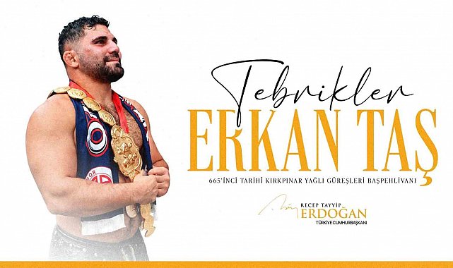 Cumhurbaşkanı Erdoğan, başpehlivanlık unvanını kazanan Erkan Taş'ı tebrik etti