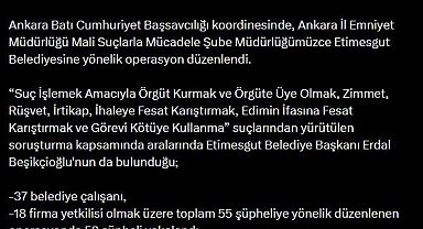 Etimesgut Belediyesine mali suç operasyonu: 52 şüpheli yakalandı