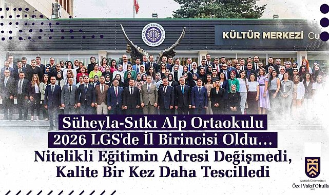 Süheyla-Sıtkı Alp Ortaokulu 2026 LGS'de il birincisi oldu
