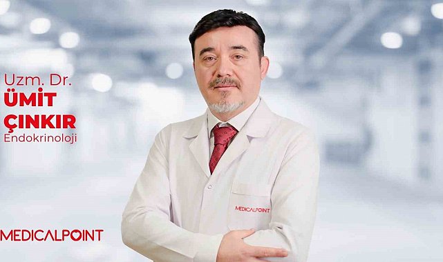 Uzm. Dr. Ümit Çınkır: "Tiroit ve Diyabet belirtilerini göz ardı etmeyin"
