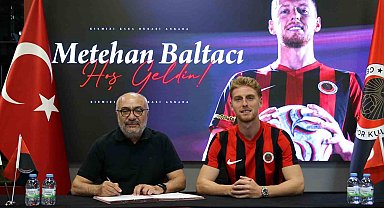Gençlerbirliği, Metehan Baltacı'yı duyurdu