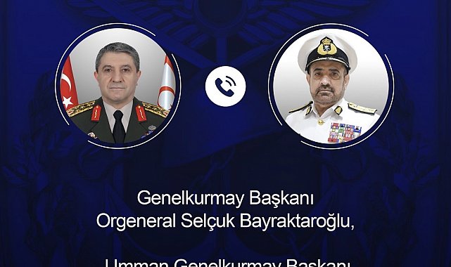 Genelkurmay Başkanı Orgeneral Bayraktaroğlu, Ummanlı mevkidaşı Al-Raisi ile görüştü
