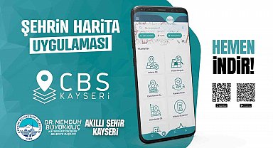 Kayseri Büyükşehir'den akıllı şehircilikte güçlü dijital hamle: CBS Kayseri Mobil Uygulaması