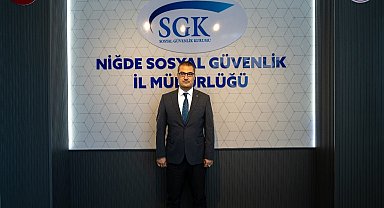 Niğde SGK Müdürü Eray Buz'dan SGK borçlularına kritik çağrı: Son gün 31 Ağustos