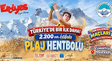 Türkiye'de bir ilk daha: Erciyes'te 2 bin 200 metrede plaj hentbolu