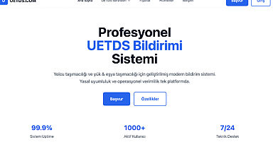 UETDS Bildirimlerinde Zaman Kaybı Bitiyor: Taşımacılık Firmaları İçin Dijital Çözüm