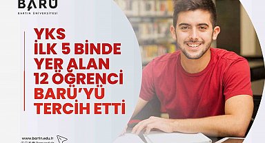 YKS ilk 5 binde yer alan 12 öğrenci BARÜ'yü tercih etti