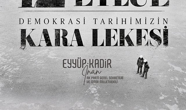AK Parti Genel Sekreteri İnan: "12 Eylül 1980 darbesinin 46'ncı yılında, ülkemizi baskı karanlığına sürükleyen darbecileri lanetliyorum"