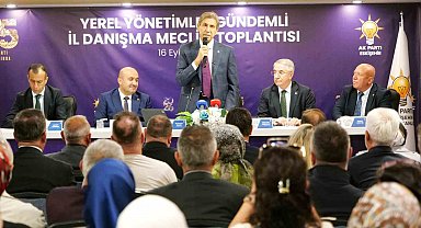 AK Parti'de Yerel Yönetimler Gündemli İl Danışma Meclisi Toplantısı