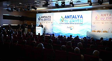 Antalya'nın suyu zirvede konuşuldu