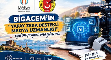 BİGACEM'in "Yapay Zeka Destekli Medya Uzmanlığı" eğitim projesi onaylandı