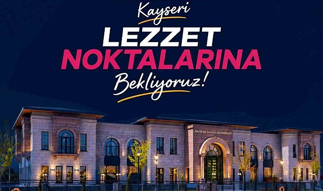 Büyükşehir'in gastronomi mekânları Kültür Yolu Festivali'nin 'lezzet noktaları' oldu