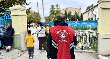 Edirne'de polis ekipleri okul çevrelerinde kuş uçurtmuyor