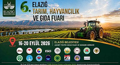 Elazığ'da Tarım, Hayvancılık ve Gıda Fuarı gerçekleştirilecek