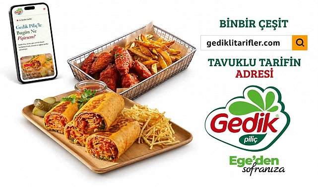 Gedik Piliç "Gedik'li Tarifler" ile binbir çeşit tavuk lezzetini tek adreste buluşturuyor