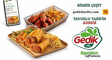 Gedik Piliç "Gedik'li Tarifler" ile binbir çeşit tavuk lezzetini tek adreste buluşturuyor