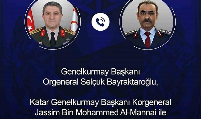 Genelkurmay Başkanı Orgeneral Bayraktaroğlu, Katar Genelkurmay Başkanı Al-Mannai ile görüştü