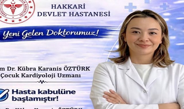 Hakkari'de çocuk kardiyoloji uzmanı hasta kabulüne başladı