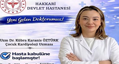 Hakkari'de çocuk kardiyoloji uzmanı hasta kabulüne başladı