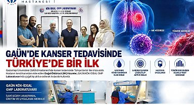 Kanser tedavisinde Türkiye'de bir ilk