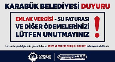 Karabük Belediyesinden vatandaşlara "zamanında ödeme" çağrısı