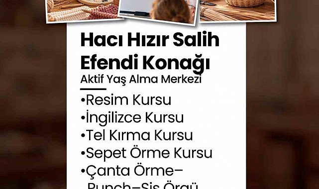 Merkezefendi'de Aktif Yaş Alma Merkezlerinde kurs kayıtları başladı