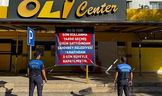Şahinbey Belediyesi tarihi geçmiş ürünler satan marketlere acımadı