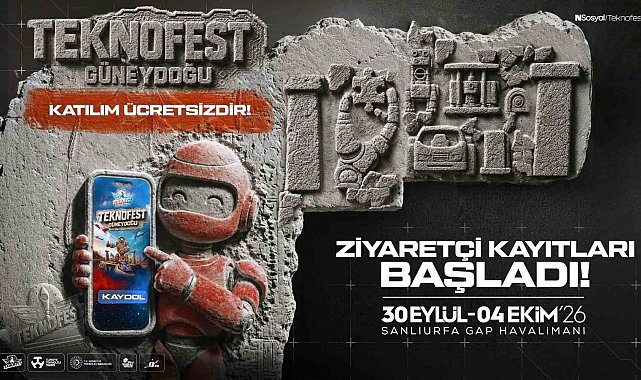 TEKNOFEST Güneydoğu ziyaretçi kayıtları başladı