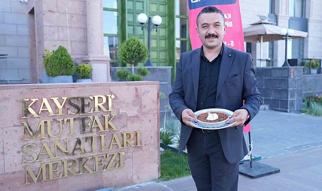 Ünlü şeflerden Kayseri mutfağına övgü