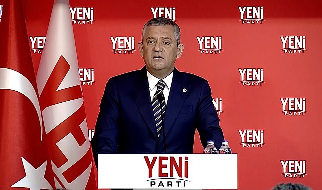 YENİ Parti Genel Başkanı Özel: "Türkiye'nin yeni ve temiz bir sayfaya ve başlangıca ihtiyacı var"