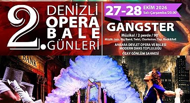 2. Denizli Opera ve Bale Günlerinde "Gangster" müzikali sahneleniyor