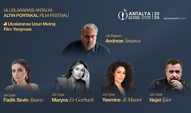 Altın Portakal'ın "Uluslararası Uzun Metraj Film Yarışması"nda jüri üyeleri belli oldu