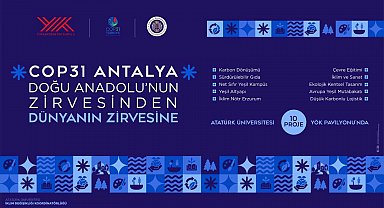 Atatürk Üniversitesinden COP31'e 10 tematik proje