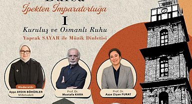 Bursa'nın 700 yıllık mirası söyleşilerle anlatılacak