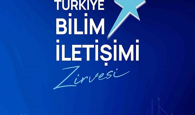 İlk Türkiye bilim iletişimi zirvesi başlıyor