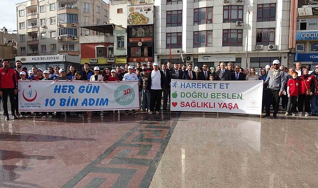 Kilis'te sağlıklı yaşam için farkındalık yürüyüşü düzenlendi