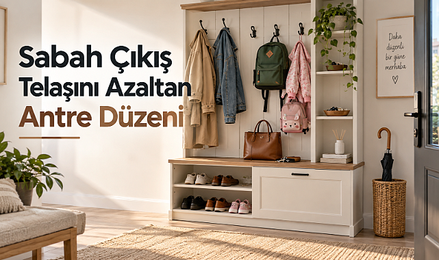 Sabah Çıkış Telaşını Azaltan Antre Düzeni