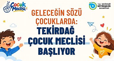 Tekirdağ'da Çocuk Meclisi başvuruları başladı