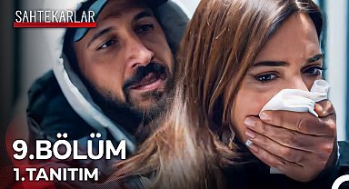Sahtekarlar 9. Bölüm 1. Tanıtım - "Ona Bir Şey Olursa Öldün Sen!"