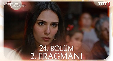 Cennetin Çocukları 24. Bölüm 2. Fragmanı