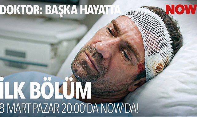 Doktor: Başka Hayatta İlk Bölümüyle 8 Mart Pazar 20.00'da NOW'da! @DoktorBaşkaHayattaResmi