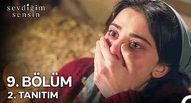 Sevdiğim Sensin 9. Bölüm 2. Tanıtım "Sen Sadece Ablanı Korumak İstedin"