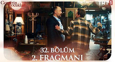 Cennetin Çocukları 32. Bölüm 2. Fragmanı 